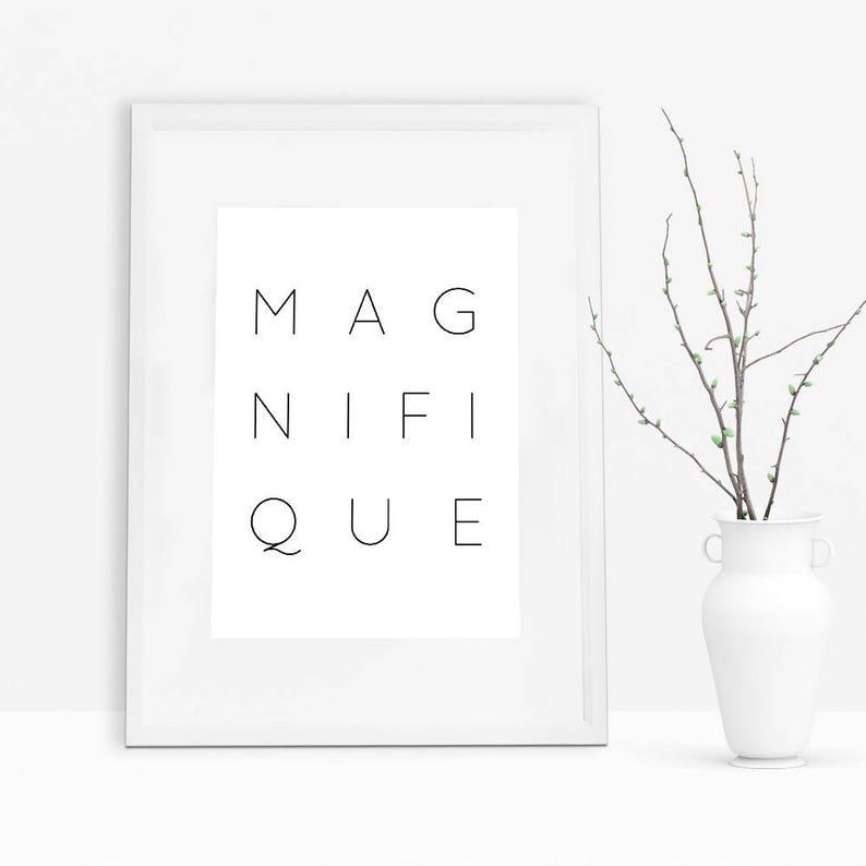 Magnifique Print Magnifique Wall Art French Print French Etsy