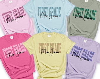 Personalized First Grade Teacher Shirt, Comfort Colors® Back To School Tee, Gift For Teacher, 1st Grade Team , Custom Teaching Shirt