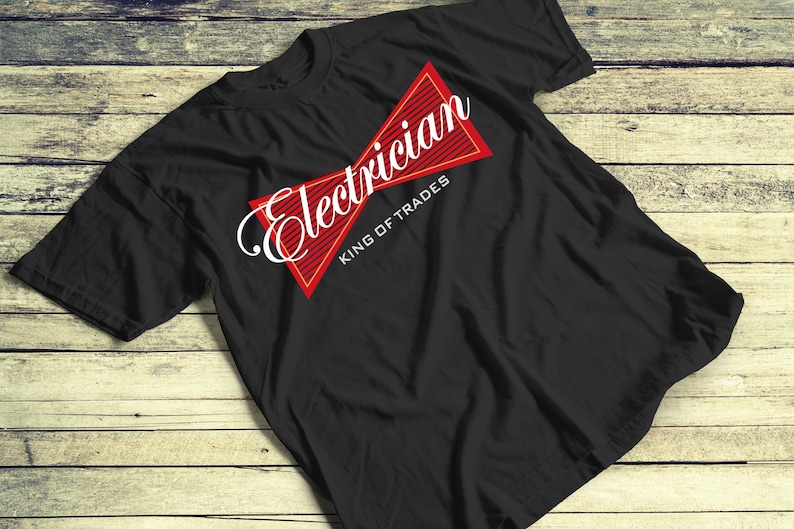 Funny Electrician T-Shirt Gift for Electricians / Electrician Gift Tee Shirt / King of Trades Electrician Shirt / Coolest Electrician Tee 