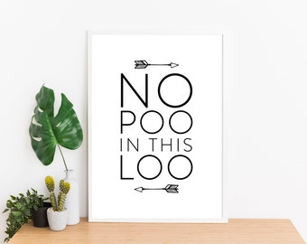 No Poo in this loo | Fun bathroom Print