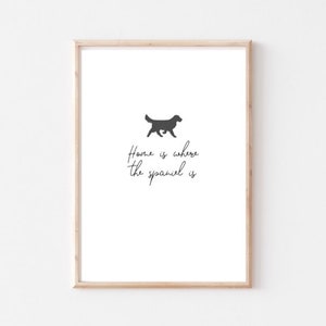 Home Is Where The Dog Is Print Hund / Katze Liebhaber Print Bild 5