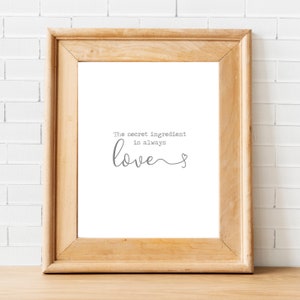 The Secret Ingredient Is Always Love | INSTANT DOWNLOAD