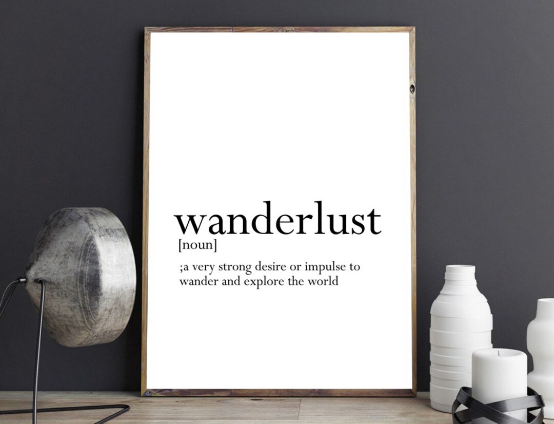 Wanderlust Definition Print Traveller Gift Home Decor Wallart Travel