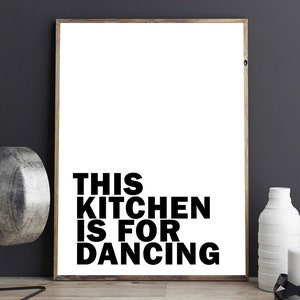 This Kitchen is for Dancing | INSTANT DOWNLOAD PRINT