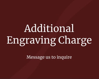 Engraving Charges - Message us to inquire
