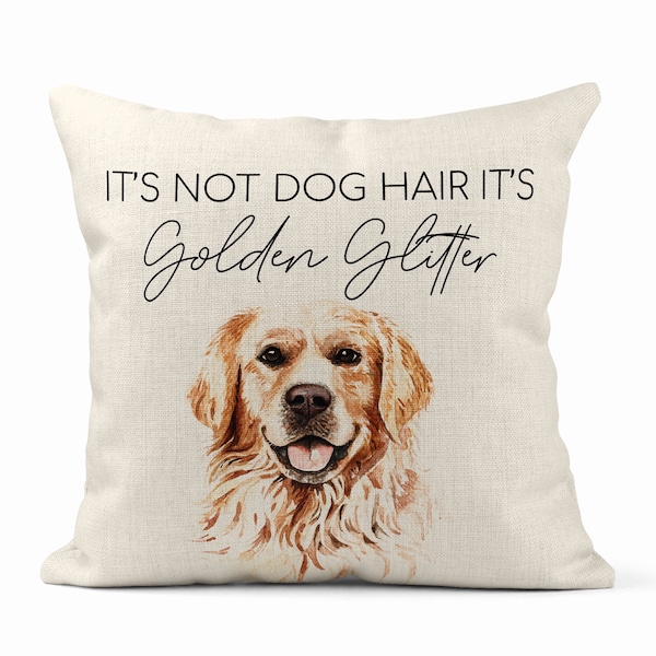 Decorative Pillow, It's Not Dog Hair It's Golden Glitter, Golden Retriever Pillow, Dog Mom