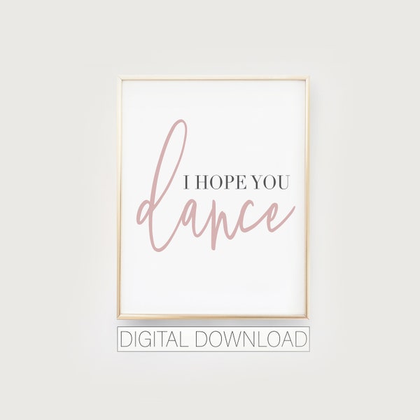 i hope you dance quote, ballerina quote wall, dance digital download, ballet studio art, ballet room artwork, ballet room quote