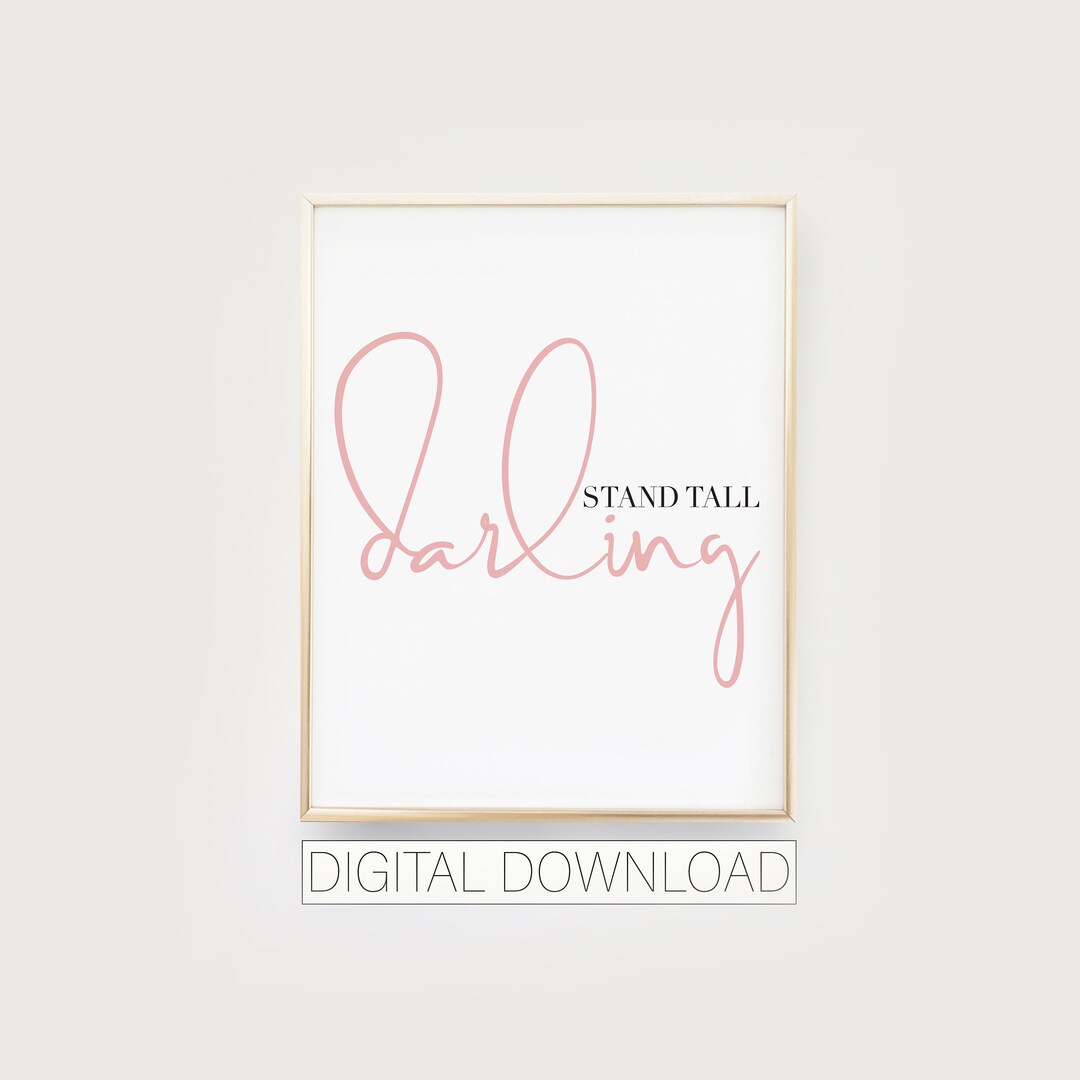 Stand Tall Darling Digital Download Stand Tall Printable Etsy