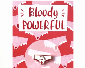 Bloody Powerful Enamel Pin | Feminist Enamel pin, Panty Pin, Pin Culotte, Pin Feministe, Hard Enamel Pin