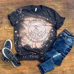 A Court of Thorns and Roses - ACOTAR - Sarah J Mass - To the Stars Who Listen Bleached Unisex tshirt - TOG - Bibliophile - Bookish
