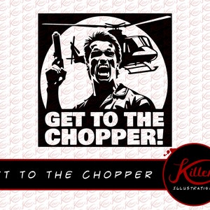 May include: Black and white illustration of a man holding a gun and standing in front of a helicopter. The text "GET TO THE CHOPPER!" is below the image.