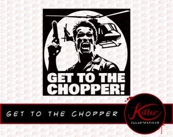 Arnold | Get To The Chopper | Predator Clip Art | Schwarzenegger | Cut File| Instant Digital Download | Svg | Png | Pdf | Jpg | Eps | Dxf |