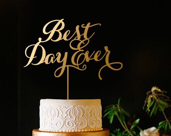 best day ever topper