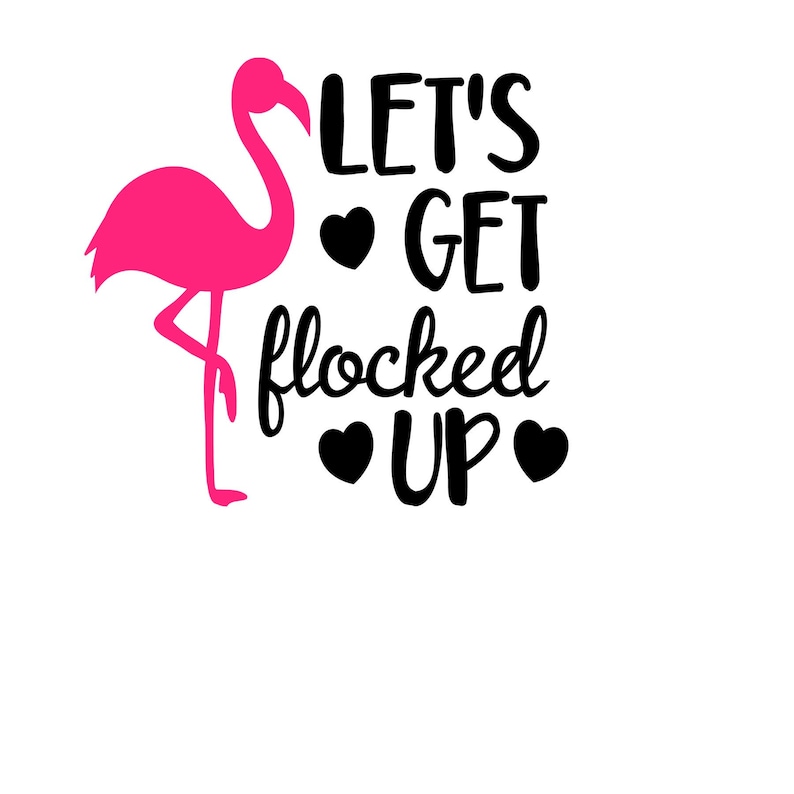 Lets Get Flocked Up/ Bachelorette Svg/ Bridal Party Svg Etsy