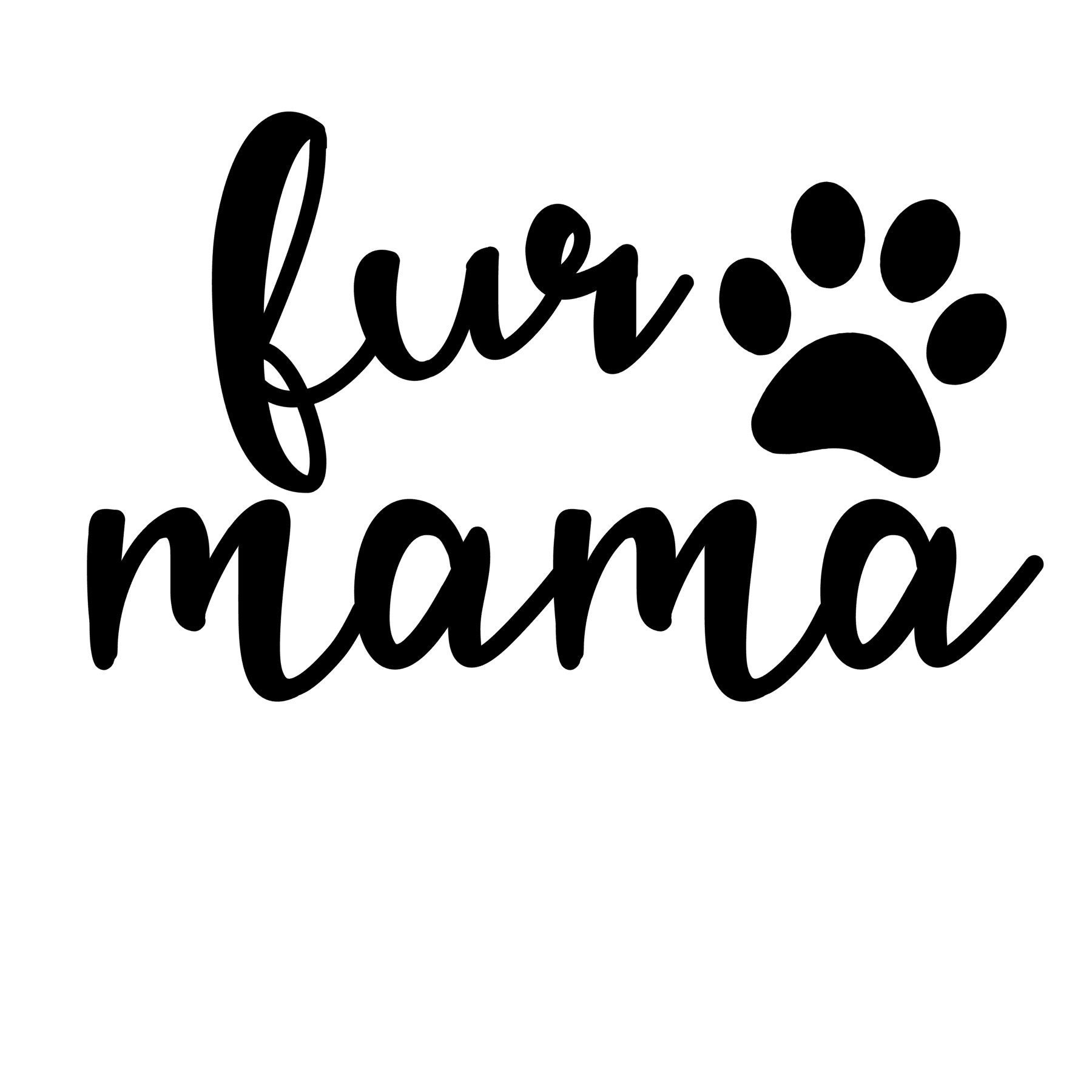 Fur Mama Svg Cut File, Dog Mom, Cat Mom, Animal Mom Svg Cut File - Etsy