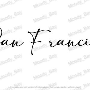 May include: A handwritten script of the words "San Francisco" in black ink on a white background.