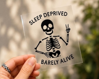 Sleep Deprived Barely Alive Skeleton Vinyl Sticker
