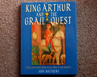 King Arthur and the Grail Quest. John Matthews.