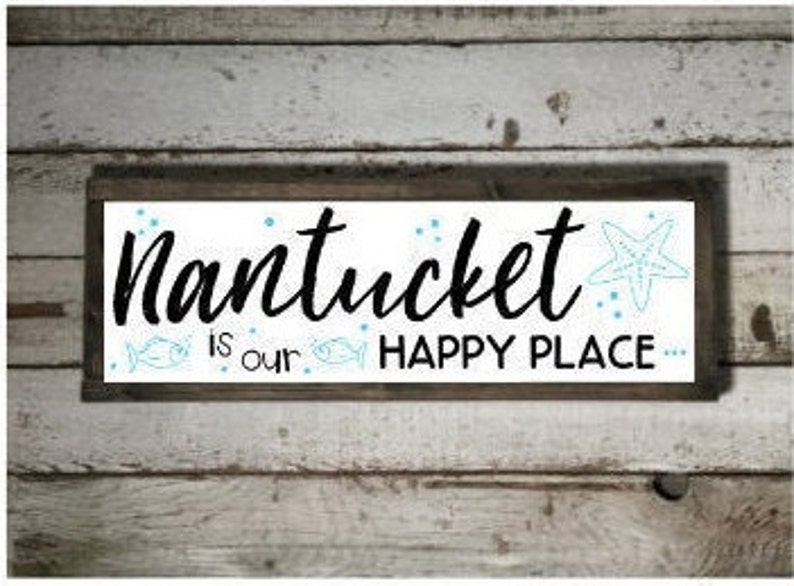 Nantucket is our Happy Place Nantucket Gifts Nantucket Wood Etsy