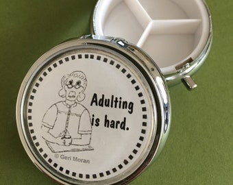 Adulting is hard - Pillbox
