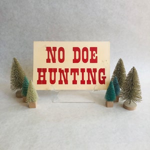 Vintage no hunting sign, vintage deer, vintage doe, no doe hunting sign, cabin core, vintage Christmas decor, vintage holiday ephemera