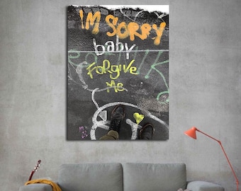 I'm sorry baby forgive me