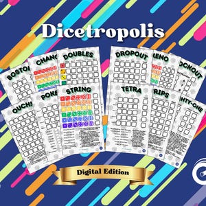 May include: A collection of printable game sheets titled "Dicetropolis" with various game names like "Doubles" and "String." The sheets are white with black text and colorful dice illustrations. A gold banner reads "Digital Edition."