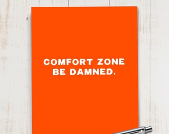 Comfort Zone Be Damned Card, You Can Do This Card, Encouraging Words, New Job Card, Words Of Encouragement Card, New Beginnings. E104