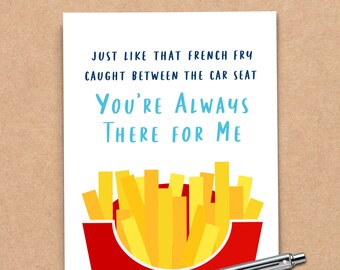 You're Always There For Me | Humorous Best Friend Card, Funny Friendship Card for Boyfriend, Girlfriend, Husband, Wife. Friend. F217