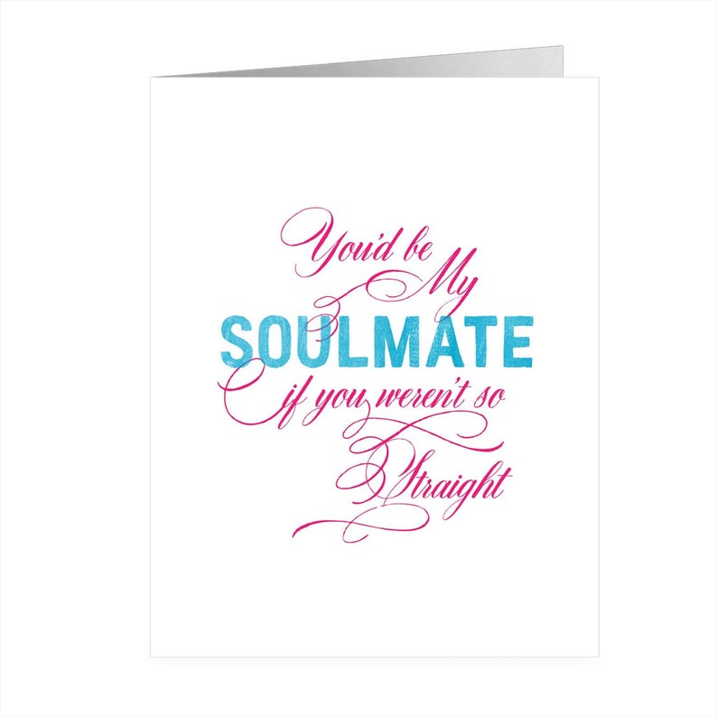 My Straight Soulmate LGBTQ Friendship Card, Funny Gay Card, Love Card For Straight Friend, Snarky Greeting Card. F212 image 5