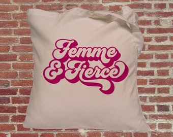 Femme and Fierce feminist slogan, Independent woman feminist tote bag. Female empowerment retro font