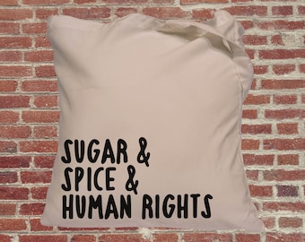 Feminist tote bag, Reusable bag, eco tote bag Sugar, Spice and human rights