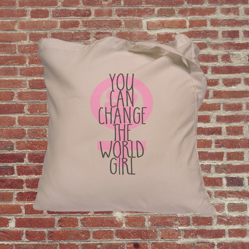 You can change the world girl. Feminist. Tote bag. Empowerment image 1