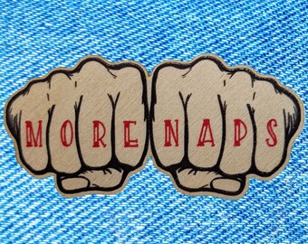 Clearance More naps - wooden pin badge tattoo knuckles, cute, funny, feminist