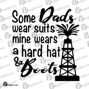 Oilfield Dad svg, INSTANT DOWNLOAD, SVG, Dad svg, hard hat svg, boots svg, silhouette svg, jpeg, pdf, silhouette file, cricut