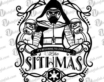 May include: Black and white illustration of a Star Wars character, Darth Vader, with two Stormtroopers. The text reads "It's beginning to look a lot like Sithmas".