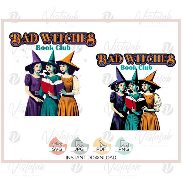 Bad Witches book club svg, INSTANT DOWNLOAD SVG, Halloween svg, witch svg, book love svg, silhouette svg, jpeg, pdf, silhouette file, cricut