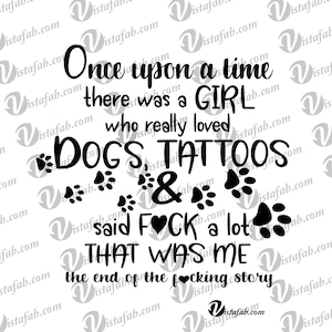 Honden en tatoeages svg, INSTANT DOWNLOAD SVG, once upon a time svg, zweren svg, vloeken svg, silhouet svg, jpeg, pdf, silhouet bestand, cricut