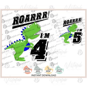 Dinosaur Birthday svg, INSTANT DOWNLOAD, SVG, 4, 5, dinosaur svg, birthday svg, roar svg, silhouette svg, jpeg, pdf, silhouette file, cricut