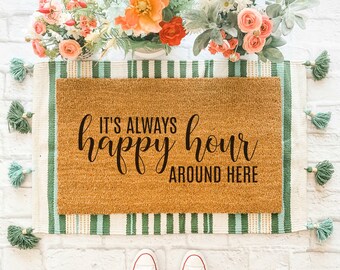 Always Happy Hour Doormat / Funny Doormat / Funny Welcome Mat / Funny Door Mat / Closing Gift / Front Porch Decor