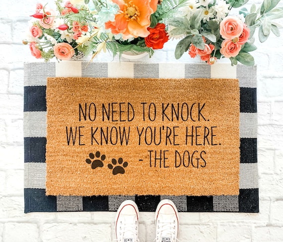 Dogs Know You Re Here Doormat Funny Doormat Welcome Mat Dog Doormat Door Mat Spring Decor Farmhouse