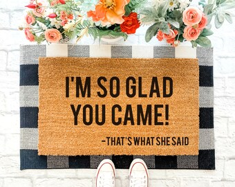 So Glad You Came Doormat / Funny Doormat / Funny Welcome Mat / Funny Door Mat / Spring Doormat / Closing Gift / Housewarming