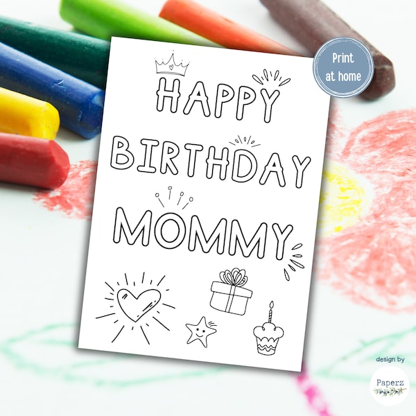 Birthday COLORING Card for Mom, for Mommy | Colorable Card from Child | Kids Craft | Happy Birthday Mommy, Mother, Mom | Printable DIY Card