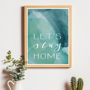 Let&#39;s Stay Home - Digital Print