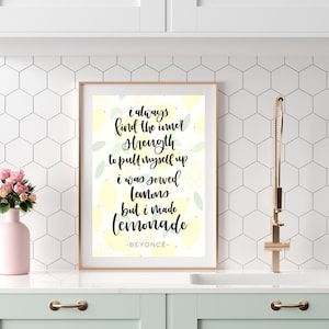 I Was Served Lemons, But I Made Lemonade - Digital Print