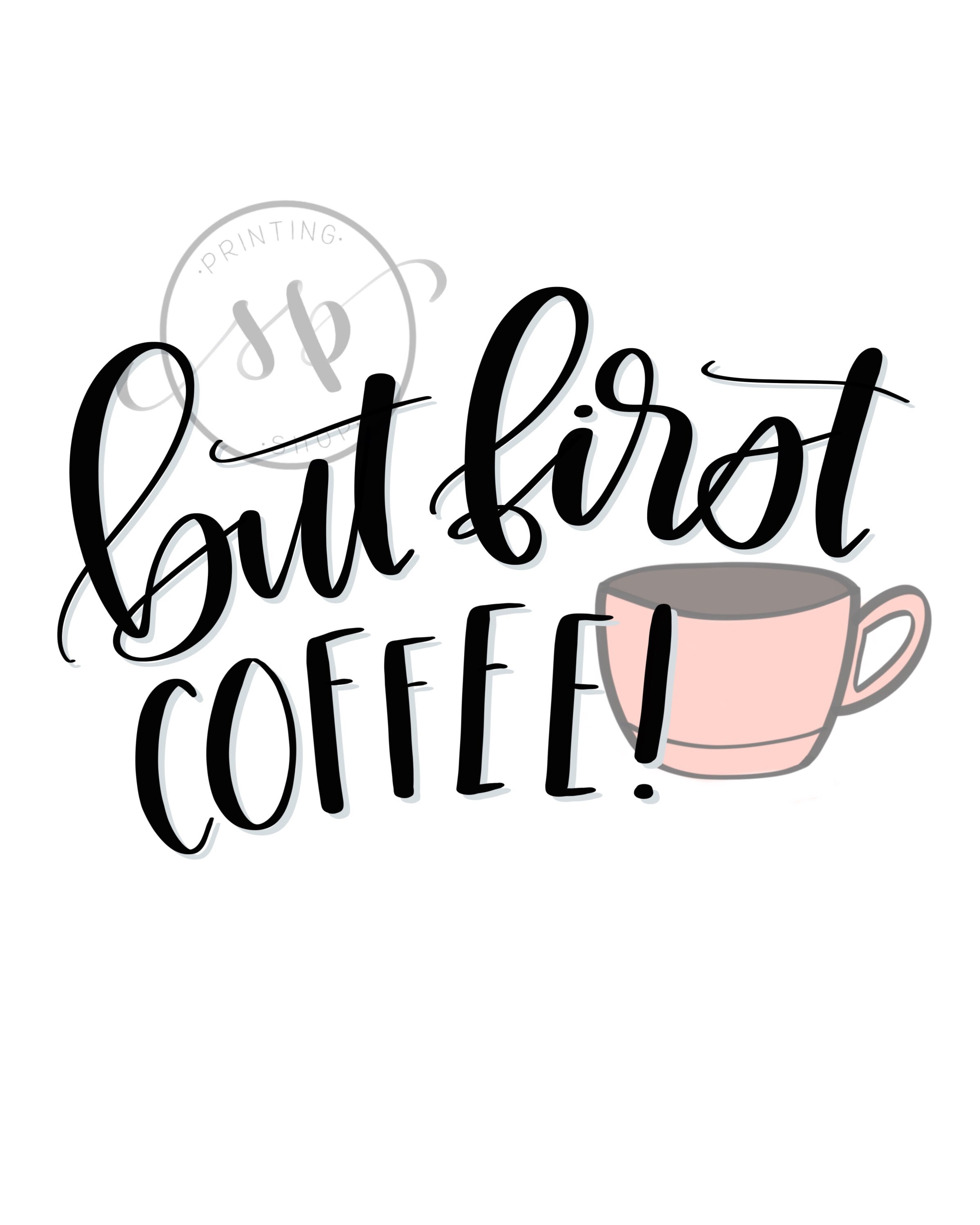 But First, Coffee Digital Print - Etsy