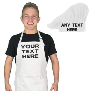 May include: White chef's apron with black text that says "YOUR TEXT HERE". A white chef's hat with black text that says "ANY TEXT HERE" is also shown.