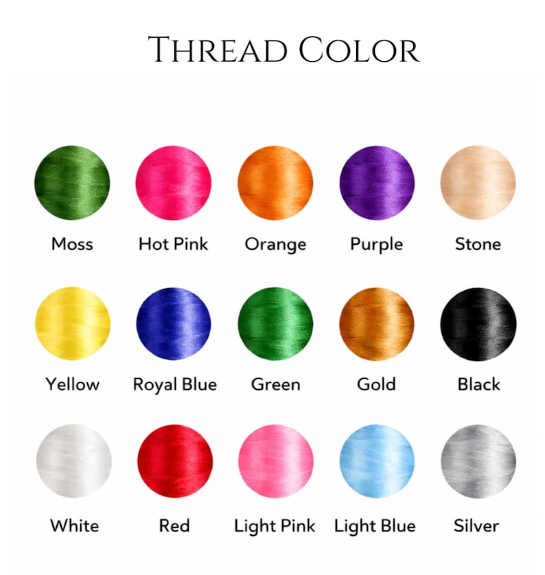 May include: A colour chart showing a range of thread colours. The text "THREAD COLOR" is at the top. Colours include moss, hot pink, orange, purple, stone, yellow, royal blue, green, gold, black, white, red, light pink, light blue, and silver.