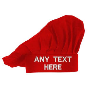May include: Red chef hat with white embroidery that says "ANY TEXT HERE".