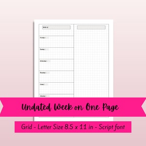 May include: A printable weekly planner template with a grid layout. The template is undated and designed for letter size paper, measuring 8.5 by 11 inches. The text "Undated Week on One Page" is written in a script font.